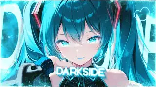 Nightcore - Darkside (Alan Walker ft. Au/Ra, Tomine Harket) [Lyrics]