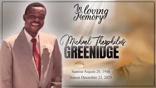 Celebrating the Life of Michael Theophilus Greenidge