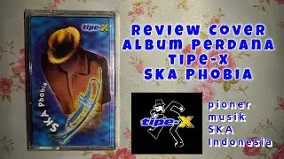 Pioner Musik SKA Indonesia | Review Cover Kaset Pita Album Pertama Tipe-X #musik