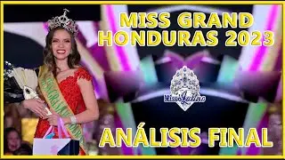 Miss Grand Honduras 2023 - Análisis Final