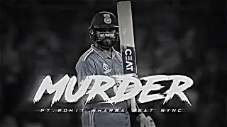 Murder X Rohit Sharma 💀 &bull; Ft.Rohit Sharma &bull; Cricket Beat Sync &bull; Rohit Sharma Status &bull; #trending