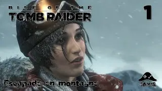 [FR] Rise of the Tomb Raider - Escapade en Montagne - Episode 1