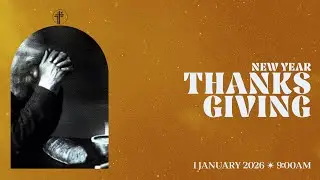 THURSDAY 9AM ✦ New Year Thanksgiving 2026 with Tabuan Jaya Anglican Church