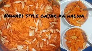 GAJAR KA HALWA, Nawabi STYLE Me,# famous indian delicious dessert , #sweet Easy recipe 