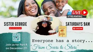 Sister Georgie's Self-Love Journey: From Scars to Starts Pt.2
