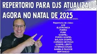 REPERTORIO PARA DJS ATUALIZADO AGORA NO NATAL DE 2025