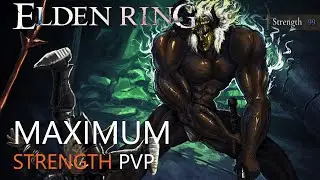 Elden Ring PVP: How Viable is MAX STRENGTH?
