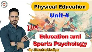 Physical Education | Unit- 4 Education And Sports Psychology | Rajasthan PTI Exam Preparation