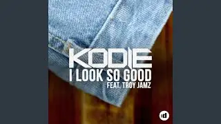 I Look So Good (Extended Version)