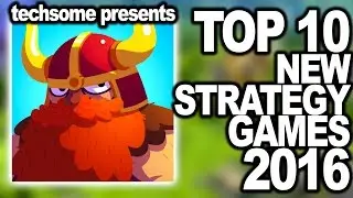 Top 10 New Strategy Games for 2016 (iOS/Android)