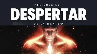 EL DESPERTAR DE LA MENTE (2024) |PEL&Iacute;CULA EN ESPA&Ntilde;OL COMPLETA| El nuevo paradigma de la HUMANIDAD 🗽
