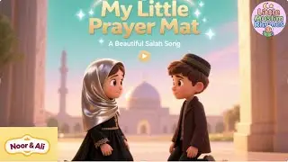 My Little Prayer Mat I Islamic Song toddlers, Baby Nursery rhymes,Nasheed Salah Cartoon for children