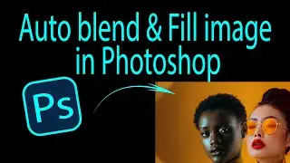 Auto Blend & Content-Aware Fill in Photoshop | Fast Retouching Tutorial