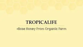 Rose Honey from Tropicalife