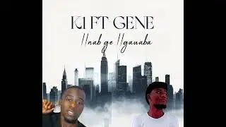 K ONE ft GENE llNAB GE llGAUABA mp3
