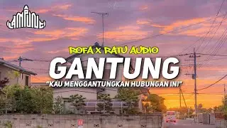 GANTUNG - ROFA || REMIX LAMPUNG VIRAL TERBARU YANG KALIAN CARI‼️
