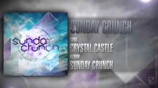 SUNDAY CRUNCH - Crystal Castle || Blue Anchor Records