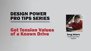 How to Calculate Belt Tension for a 2-Point Drive System | Design Power&trade; Pro Tips Series