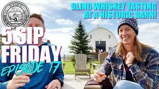 Blind Whiskey Tasting - 5 Sip Friday #17