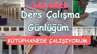 📚Kütüphanede Çalışıyorum /LGS 2026 Ders Çalışma Vlog 