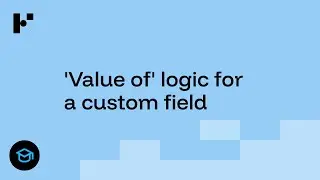 'Value of' logic for a custom field