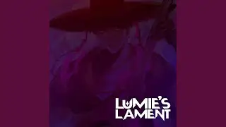 Lumie`s Lament