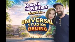 Raven and Nathan Travel- Universal Studios Beijing