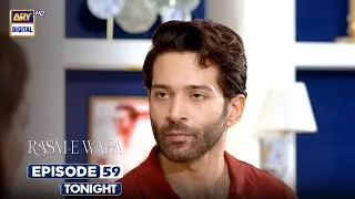 Rasm e Wafa Episode 59 | Promo | Tonight | Hina Chaudhary | Arslan Khan  | ARY Digital