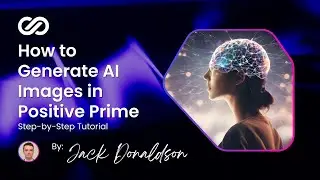 How to Generate AI Images in Positive Prime (Step-by-Step Tutorial)