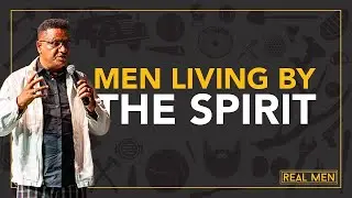Men Living By The Spirit | Pastor Neil Williams | March 23, 2023