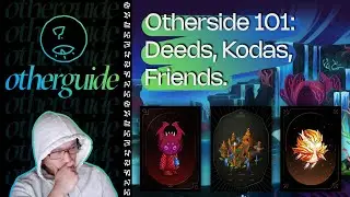 A Beginner's Guide to Otherside. Otherdeeds, Kodas, and Partner Allies revisited!