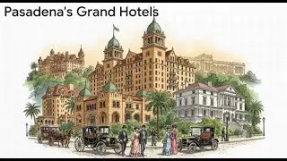 History of Pasadena: The Rose Parade, Science, and Grand Architecture