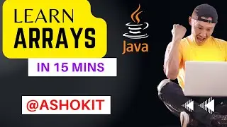 Learn Java Arrays in 15 Minutes | @Ashok IT