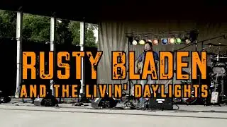 Rusty Bladen and The Livin' Daylights - band promo reel