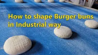 How to Shape Burger buns in an Industrial Way (EASY!)