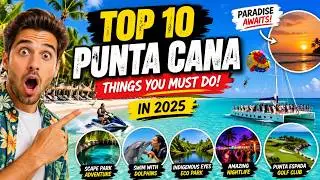 Top Things to Do in Punta Cana 2025 । Merimedtravel