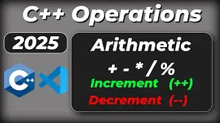C++ Operations | Arithmetic Operations | Increment, Decrement | 2025 | VS Code