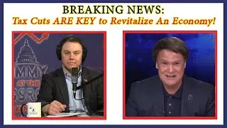Tax Cuts ARE KEY To Revitalize America's Economy! | Julio Gonzalez on Jimmy at the Crossroads 6.2.20