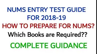 NUMS ENTRY TEST GUIDE for 2018-19|| COMPLETE GUIDANCE ON NUMS ENTRY TEST 2018-19 WITH PAPER PATTERN