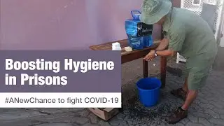 Boosting Hygiene in Prisons: #ANewChance to fight COVID-19