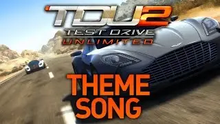 Test Drive Unlimited 2 Theme Song