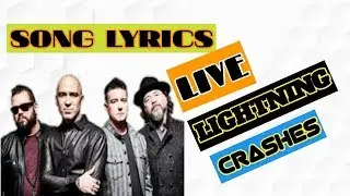 Live - Lightning Crashes (Lyrics)
