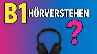 Deutsch B1 H&ouml;rtest | Trainiere f&uuml;r die Pr&uuml;fung (Teil 3 Challenge)