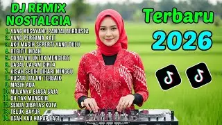 DJ NOSTALGIA ERA 80 90 AN YANG BIKIN RINDU  MASALALU DENGAN NUANSA BARU - REMIX NOSTALGIA 2026
