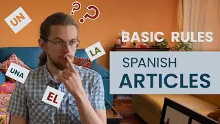 ARTICLES IN SPANISH basic rules