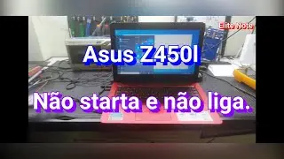 Asus z450l n&atilde;o liga, pensei que seria bomba mas me enganei, resolvido.