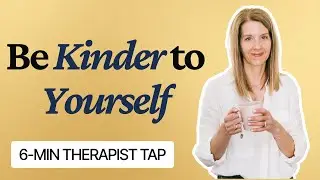 Guided EFT Tapping for Self-Compassion as a Clinician | Emotional Freedom Technique for Therapists