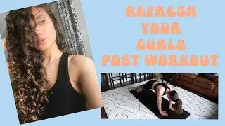 How to Refresh Curls After a Workout