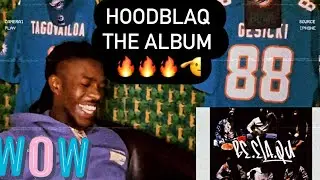 AMERICAN 🇺🇸 REACTS TO (NEW) HOODBLAQ ALBUM 💿 🔥🔥🔥🔥🫡🔋🔋❤️❤️✅✅