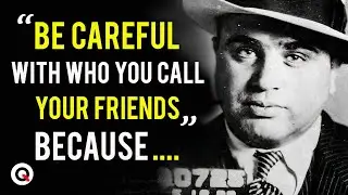 Be careful who you call your friends, Because... | Al Capone Quotes #quotes #lifequotes #alcapone